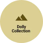 Business logo of Dolly Collection