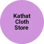 Business logo of KATHAT cloth store