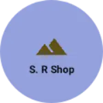 Business logo of S. R shop