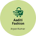 Business logo of Aaditi fashion point