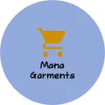 Business logo of Mana Garments