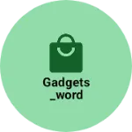 Business logo of Gadgets _word