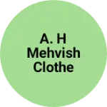 Business logo of A. H Mehvish clothe matching