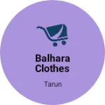 Business logo of Balhara clothes
