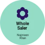 Business logo of Whole saler