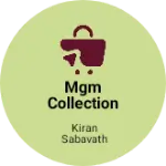 Business logo of MGM COLLECTION