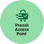 Business logo of Pransh access point