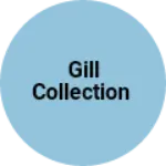 Business logo of Gill Collection