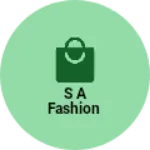 Business logo of S A Fashion