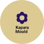 Business logo of Kapara mould