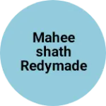Business logo of Maheeshath redymade