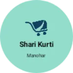 Business logo of Shari kurti