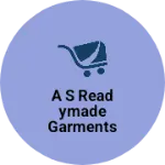 Business logo of A S readymade garments