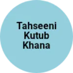 Business logo of Tahseeni Kutub Khana