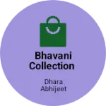 Business logo of Bhavani collection