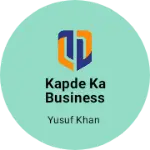 Business logo of Kapde ka business cloth wala