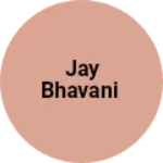 Business logo of Jay bhavani
