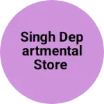 Business logo of Singh departmental store