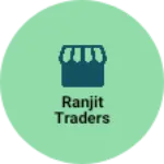Business logo of Ranjit traders