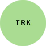 Business logo of T R K