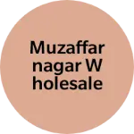 Business logo of Muzaffarnagar wholesale market based out of Muzaffarnagar