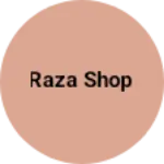 Business logo of Raza Shop
