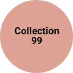 Business logo of Collection 99