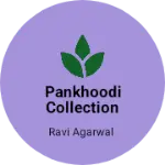 Business logo of Pankhoodi collection