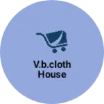 Business logo of V.b.cloth house