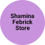 Business logo of Shamina febrick store