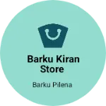 Business logo of Barku Kiran store