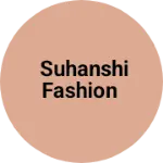 Business logo of Suhanshi fashion