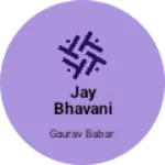 Business logo of Jay Bhavani general Store and cosmetics