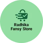Business logo of Radhika fansy store