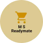 Business logo of M S Readymate