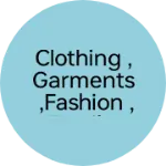 Business logo of CLOTHING ,GARMENTS ,FASHION ,TEXTILE
