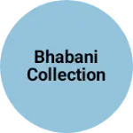 Business logo of Bhabani collections