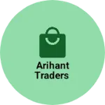 Business logo of Arihant Traders