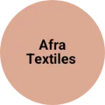 Business logo of Afra textiles