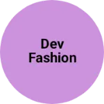 Business logo of Dev Fashion