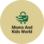 Business logo of Moms and kids world