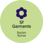 Business logo of SF garments all kinds of garments
