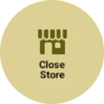 Business logo of Close store
