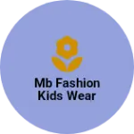 Business logo of MB fashion kids wear