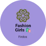 Business logo of Fashion girls 🛍️