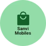 Business logo of Sanvi mobiles