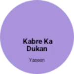 Business logo of Kabre ka dukan