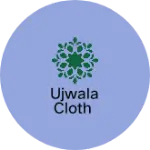 Business logo of Ujwala cloth