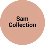 Business logo of SAM COLLECTION
