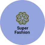 Business logo of Super fashion